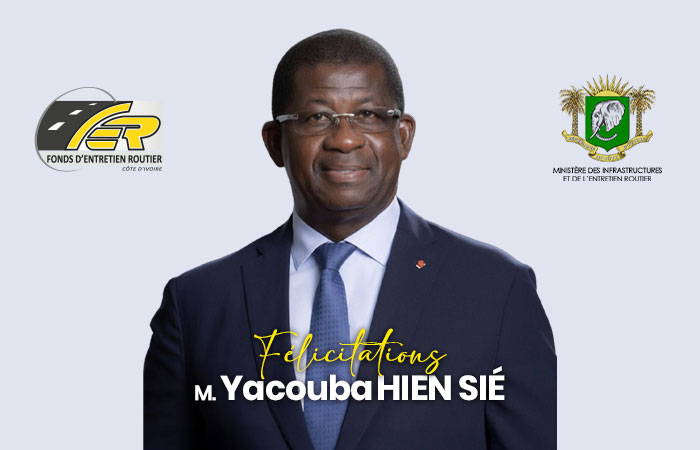FÉLICITATIONS À MONSIEUR YACOUBA HIEN SIÉ, MINISTRE DES INFRASTRUCTURES ET DE L’ENTRETIEN ROUTIER.